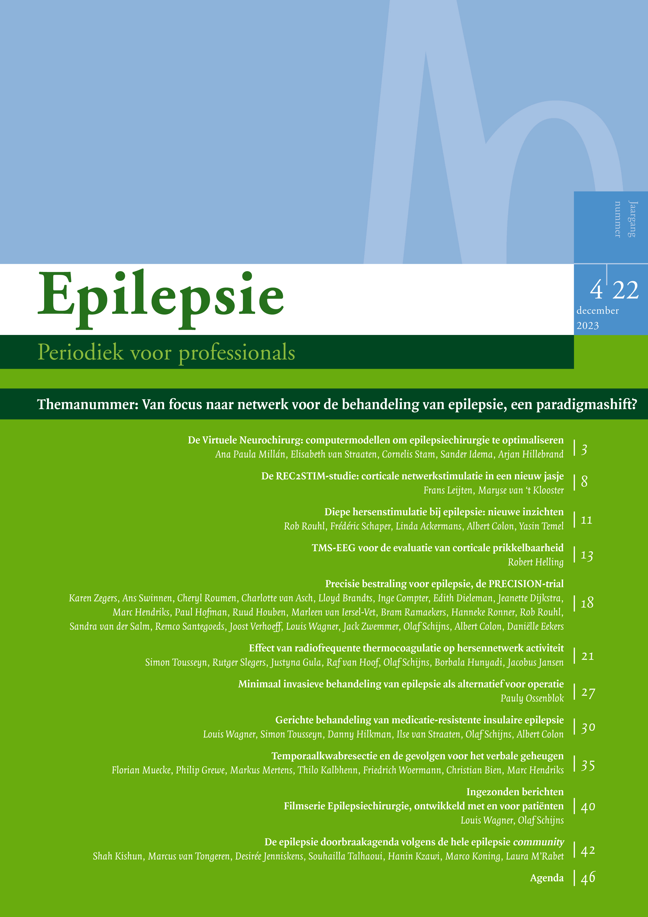					Toon Vol 22 Nr 4 (2023): Themanummer: Van focus naar netwerk voor de behandeling van epilepsie, een paradigmashift?
				